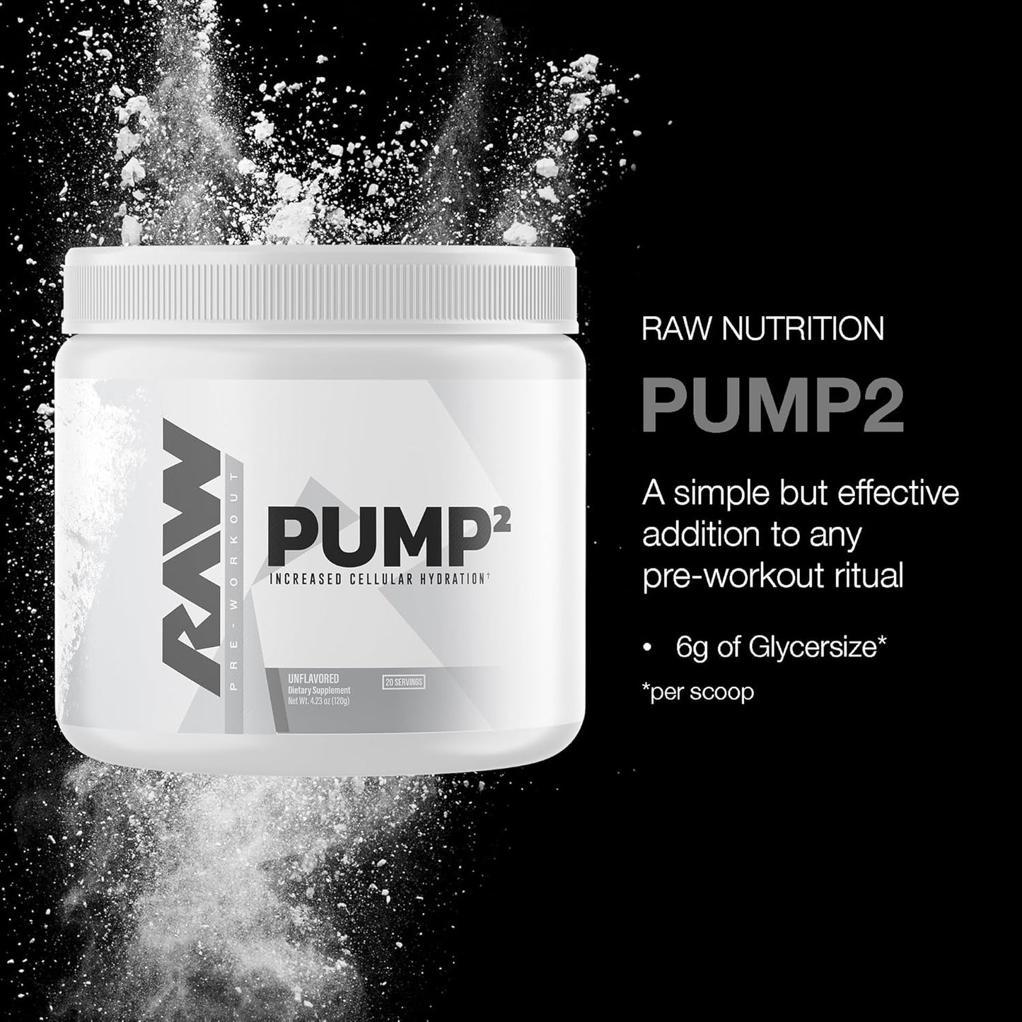 RAW Pump2 Pre Workout | Glycerol Pump Pre Workout Supplement, Pair Pump Supplement for Best Results Or Any Preworkout Powder | Enhanced Hydration and Boost Energy | Unflavored (20 Servings)